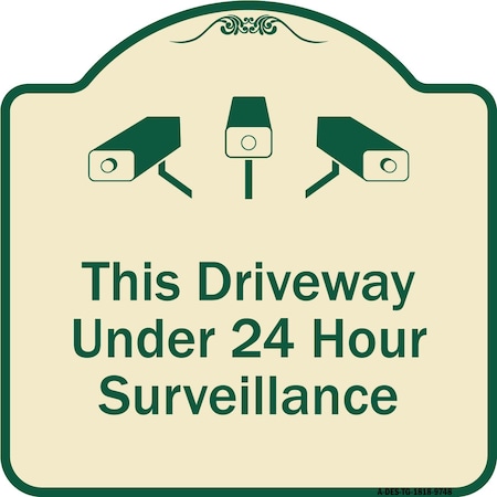 Signmission Designer Series-This Driveway Under 24 Hour Surveillance With Graphics, 18" H, TG-1818-9748 A-DES-TG-1818-9748